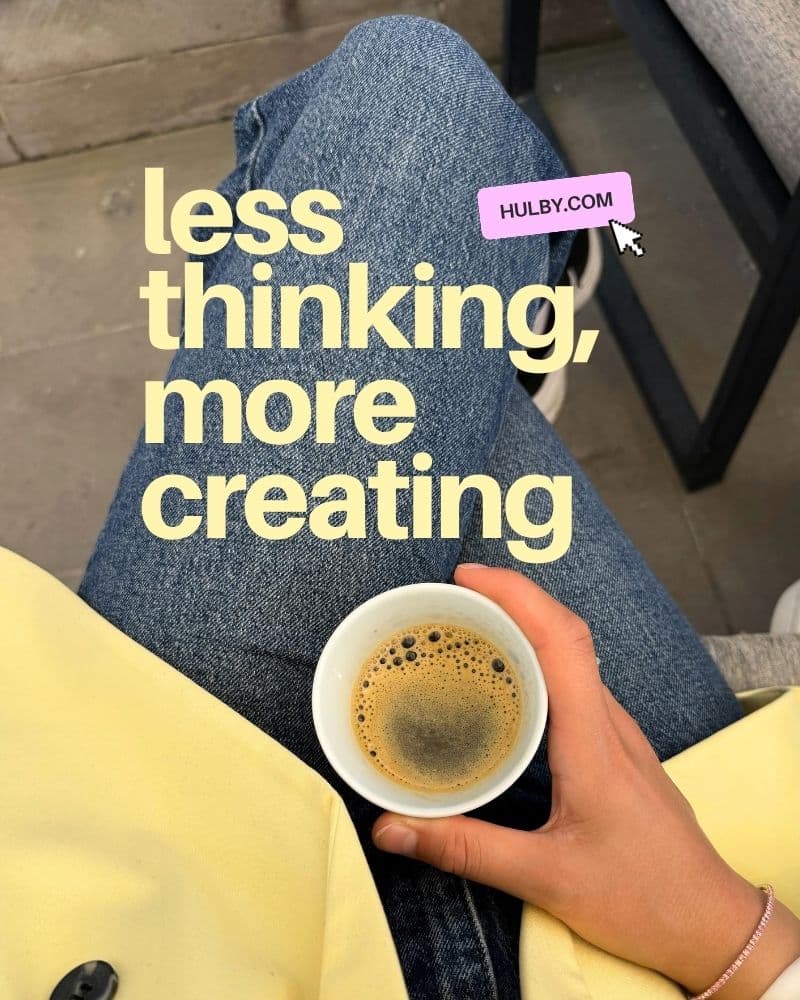 Social media post made with Hulby: less thinking
